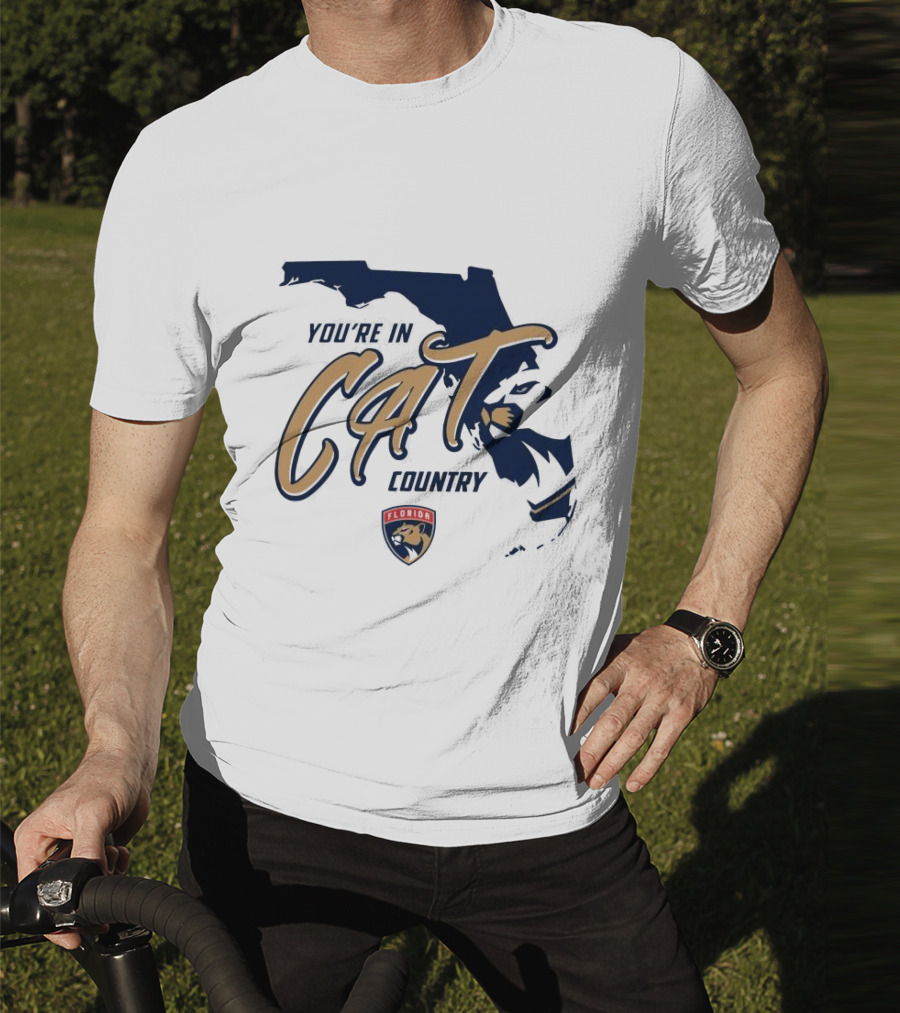 You're In Florida Panthers Cat Country T-Shirt
