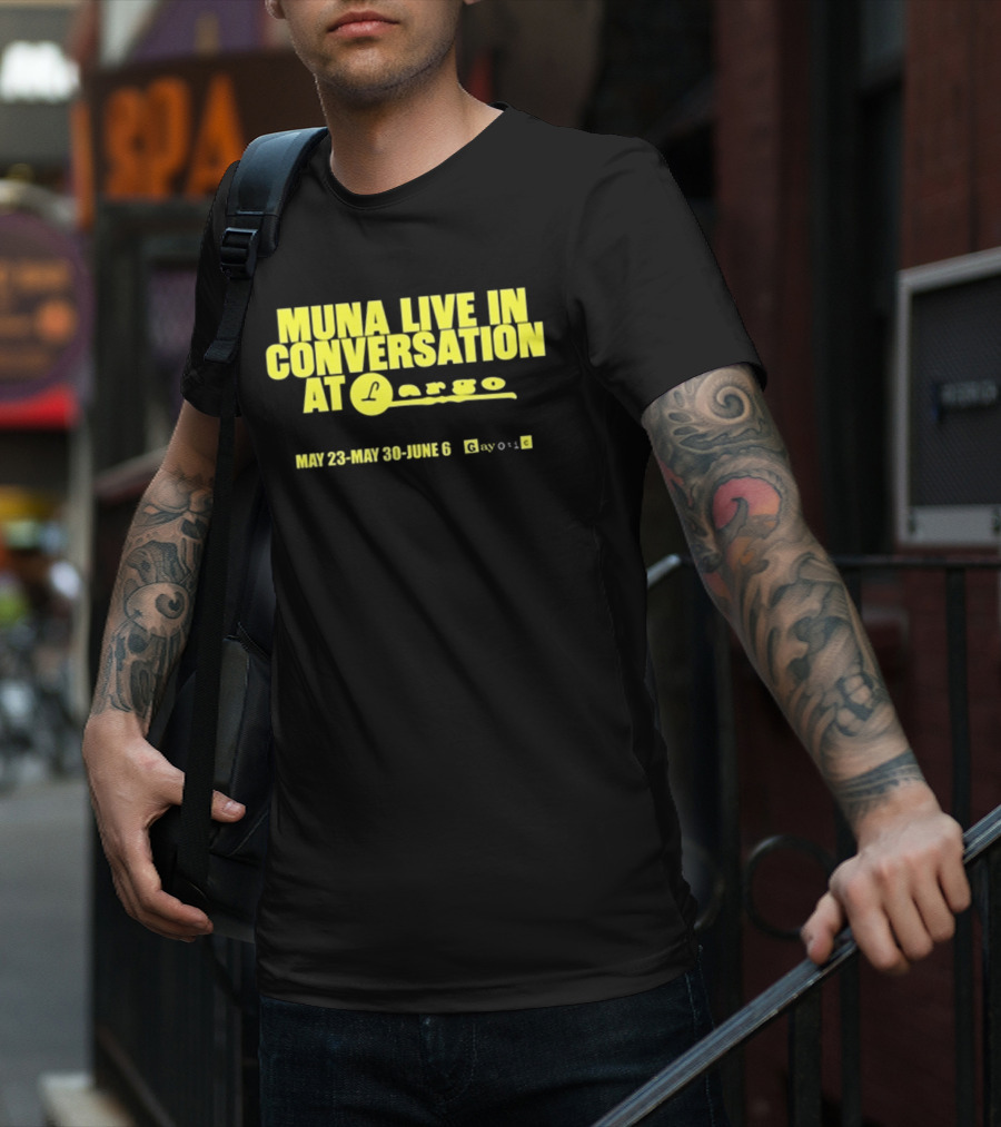 MUNA Live In Conversation At Largo May 23 May 30 June 6 Gayotic T-Shirt