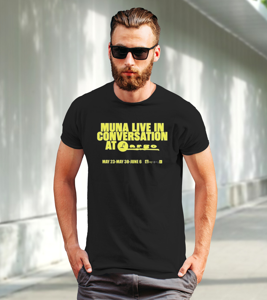 MUNA Live In Conversation At Largo May 23 May 30 June 6 Gayotic T-Shirt