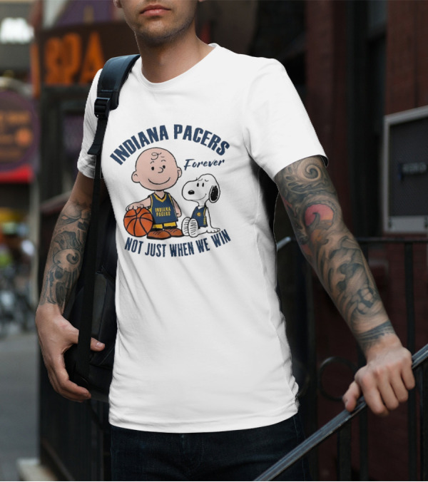 Snoopy Charlie Brown Indiana Pacers Forever Not Just When We Win T-Shirt