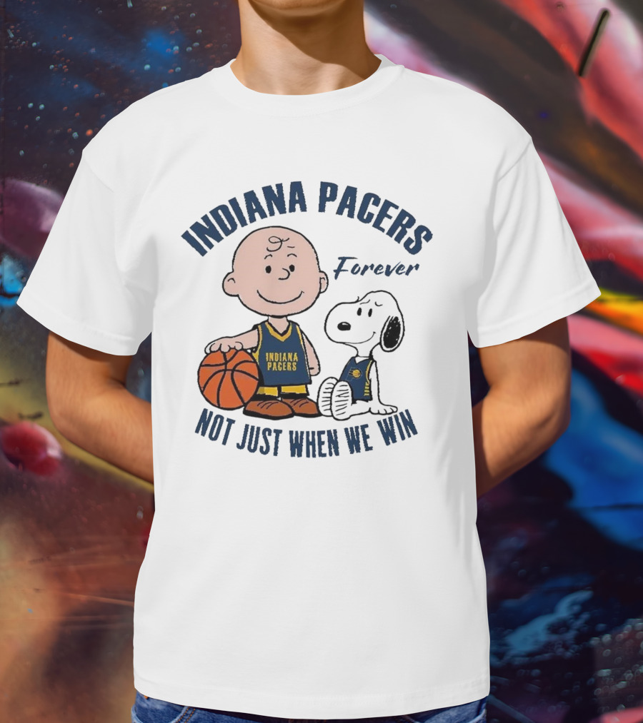 Snoopy Charlie Brown Indiana Pacers Forever Not Just When We Win T-Shirt