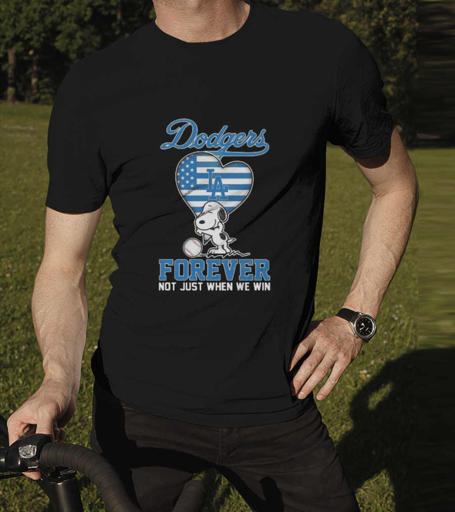 Dodgers Forever LA Snoopy Dog Heart Not Just When We Win T-Shirt