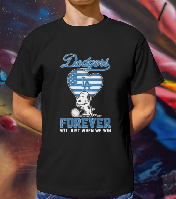Dodgers Forever LA Snoopy Dog Heart Not Just When We Win T-Shirt