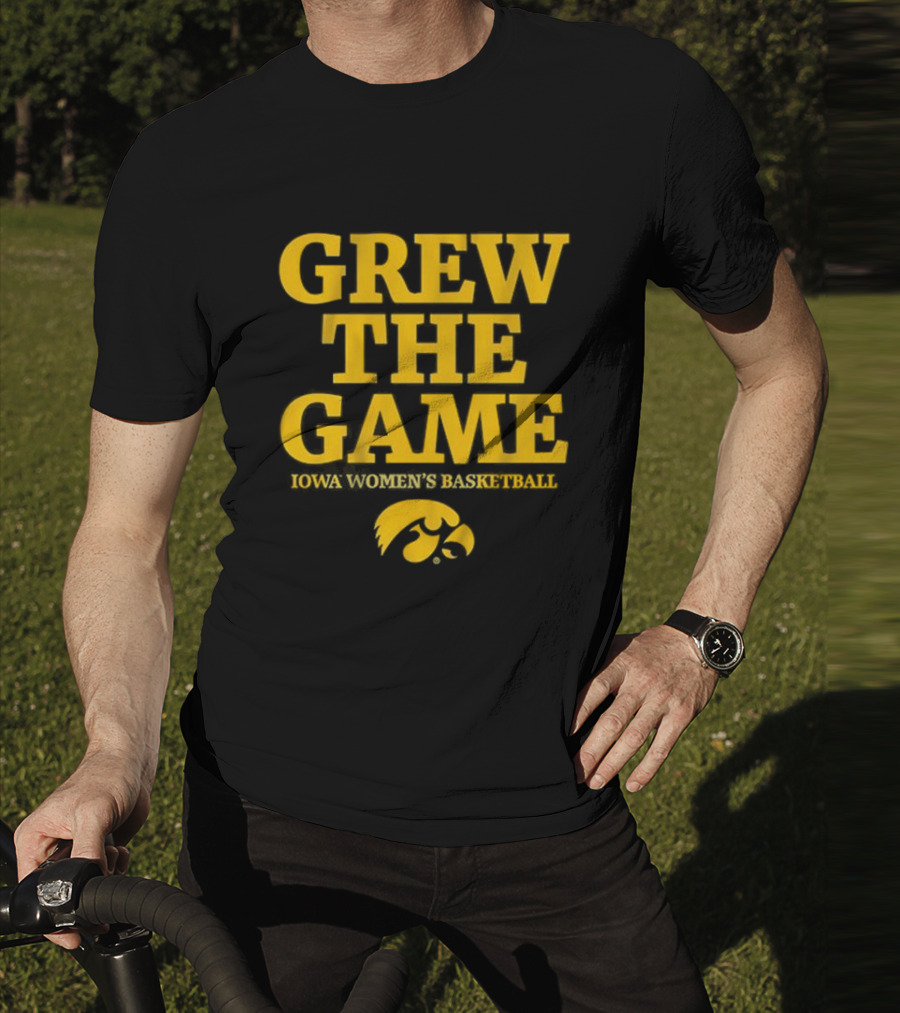 Grew The Game Iowa Women's Basketball Hawkeyes T-Shirt