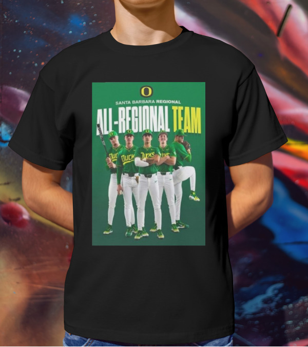 Santa Barbara Regional All-Regional Team Oregon Ducks Baseball T-Shirt