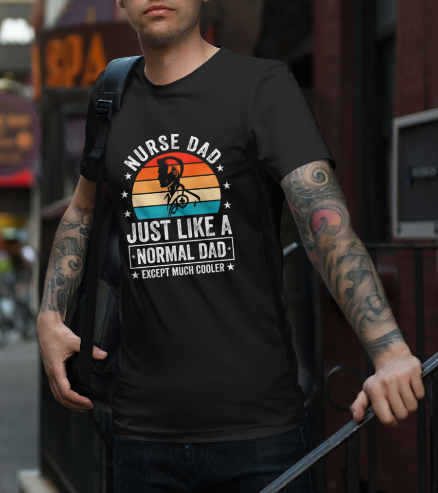 Nurse Dad Just Like A Normal Dad Except Much Cooler Vintage Sunset T-Shirt
