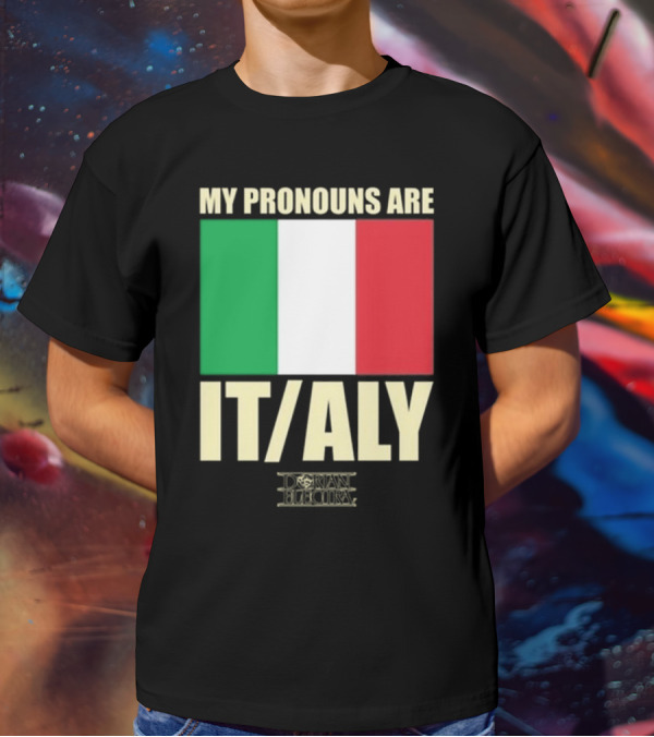 Dorian Electra My Pronouns Are Italy IT/ALY Italian Flag T-Shirt