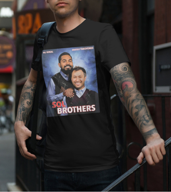 Raj Gokal Anatoly Yakovenko Sol Brothers T-Shirt
