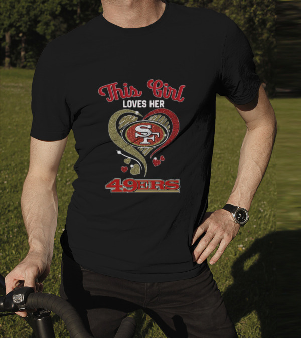 This Girl Loves Her San Francisco 49ers Heart SF Logo NFL T-Shirt