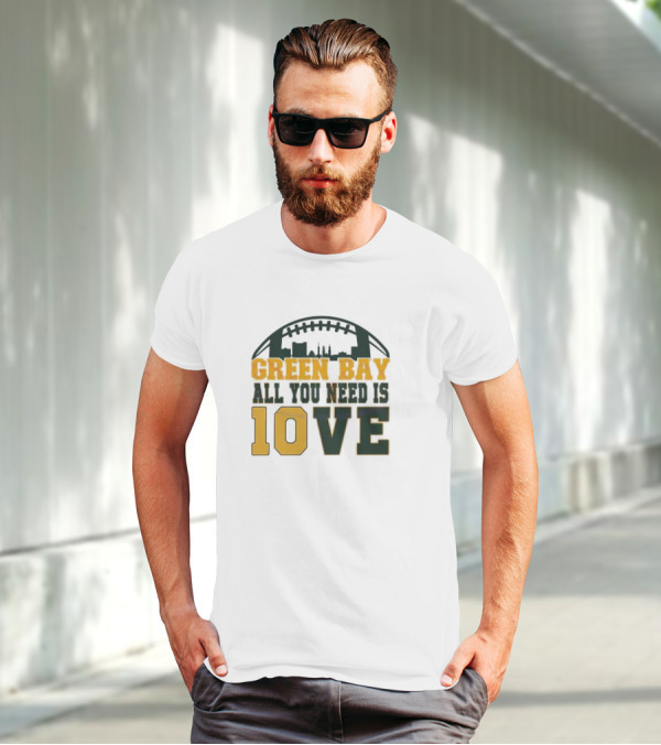 Green Bay All You Need Is 10 Love T-Shirt