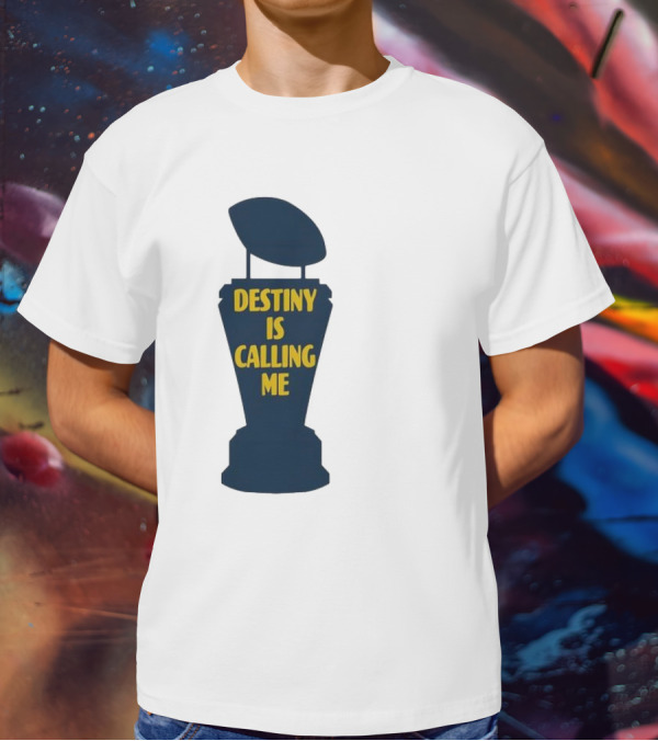 Michigan Destiny Is Calling Me Football Trophy T-Shirt