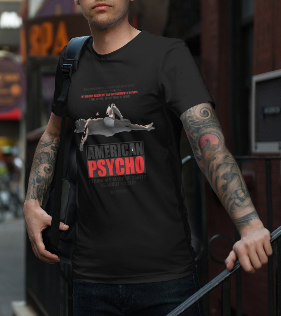 American Psycho My Nightly Bloodlust I Think My Mask Of Sanity Is About To Slip T-Shirt