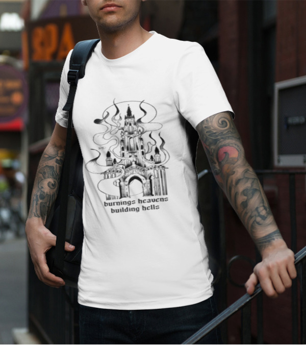 Burnings Heavens Building Hells Castle Smoky Flames T-Shirt
