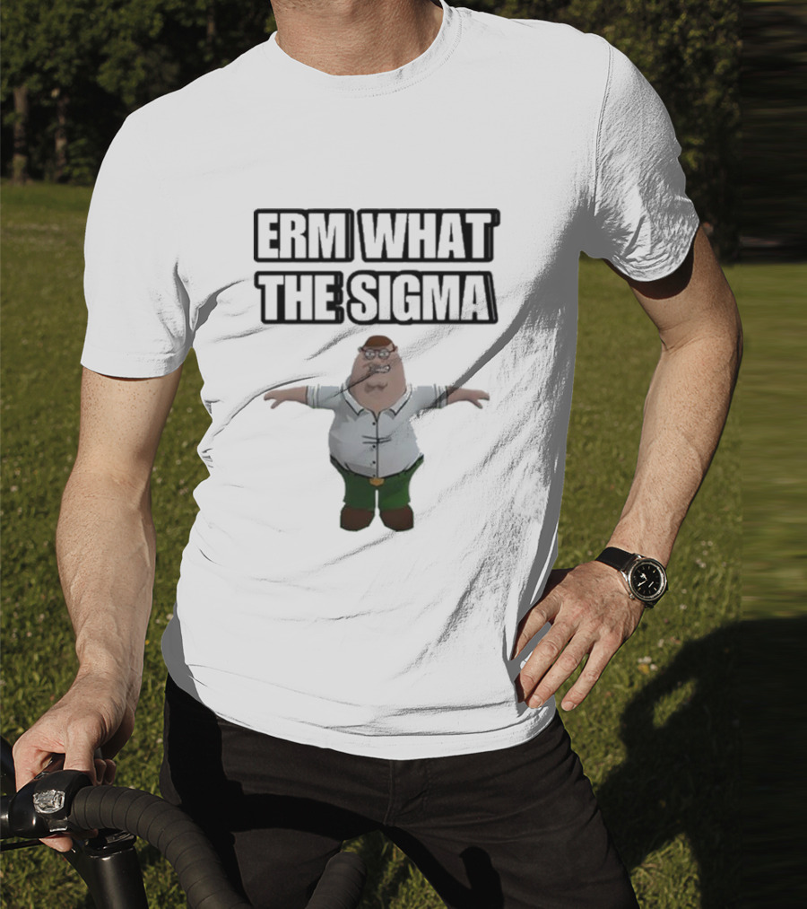 Erm What The Sigma T-Pose Peter Griffin T-Shirt