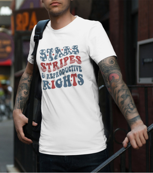 Stars Stripes Reproductive Rights American Freedom Message T-Shirt