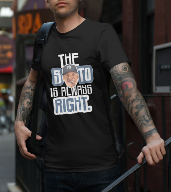 The Soto Is Always Right Yankees T-Shirt