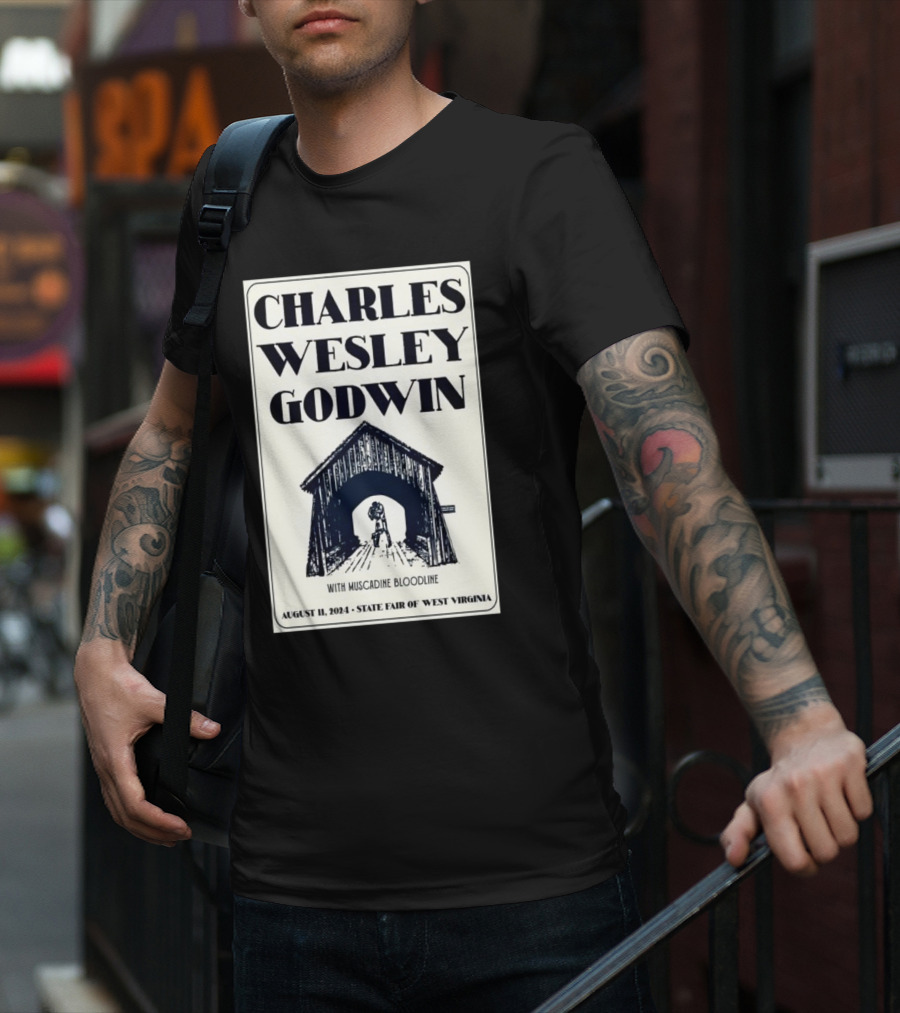 Charles Wesley Godwin With Muscadine Bloodline State Fair Of West Virginia August 11 T-Shirt