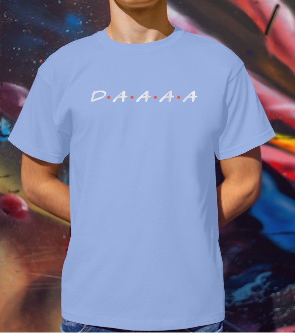 D•A•A•A•A Friends Style Typography T-Shirt