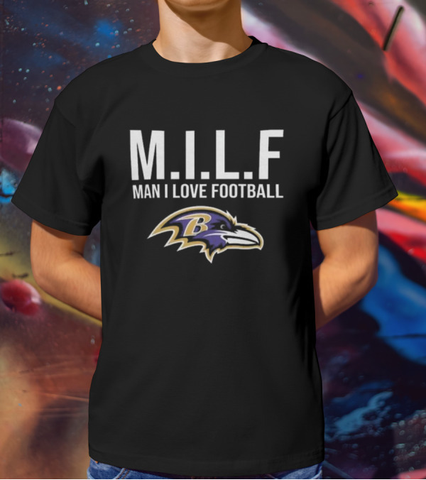 Baltimore Ravens M.I.L.F Man I Love Football Ravens T-Shirt