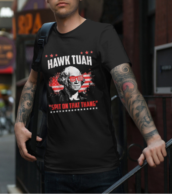 Hawk Tuah George Washington Spit On That Thang T-Shirt