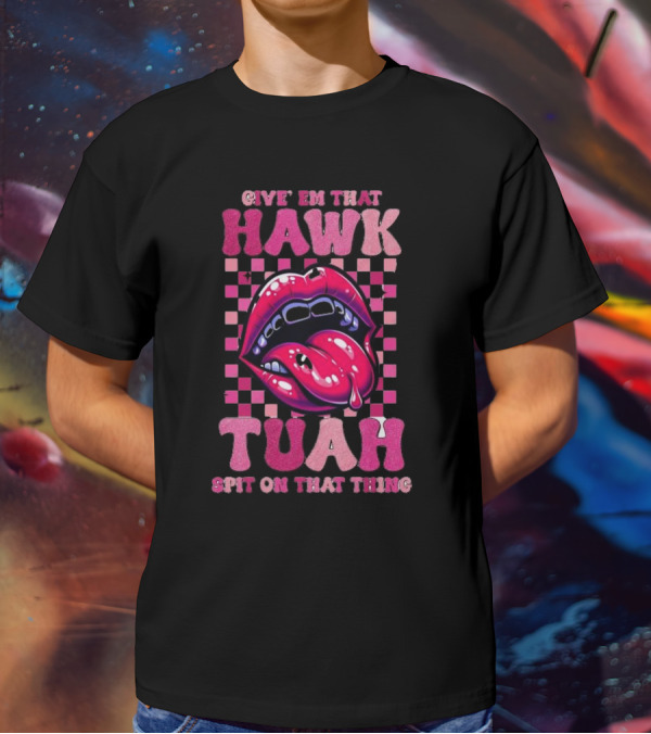 Give Em That Hawk Tuah Spit On That Thing Lip Design Pink Checkered Background T-Shirt