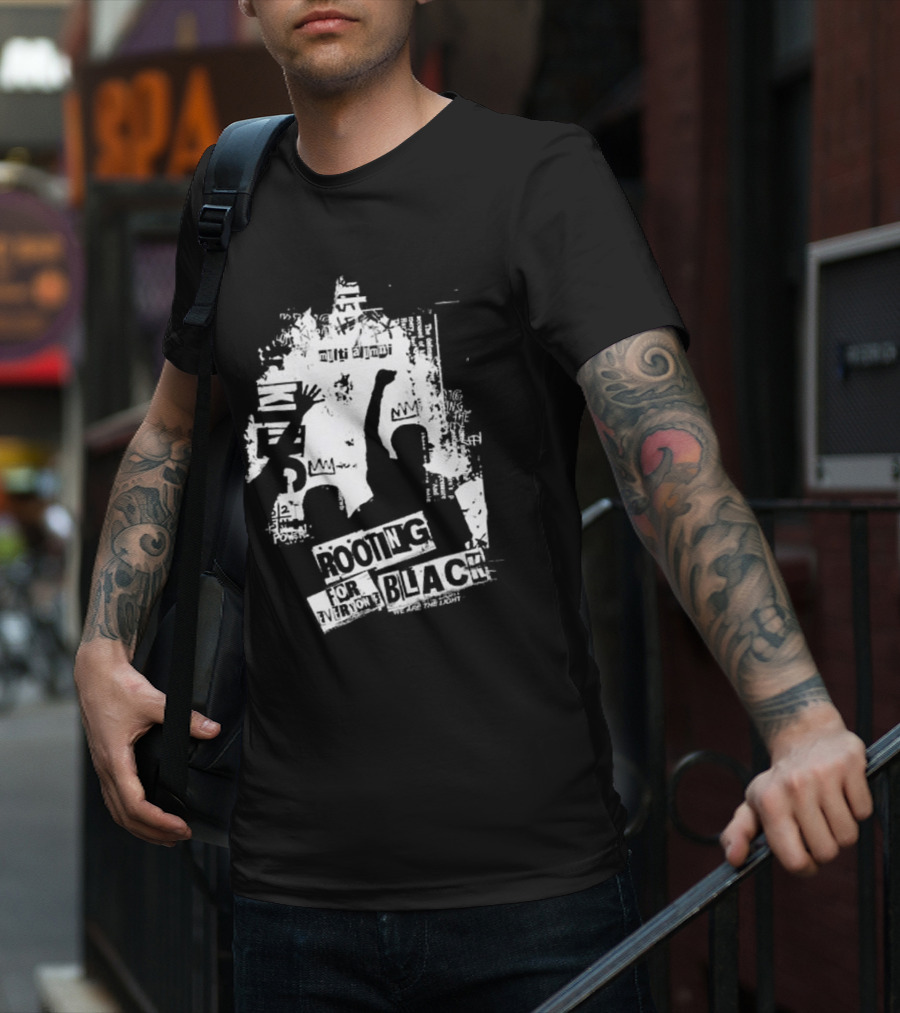 Rooting For Every Black Person We Are The Light T-Shirt