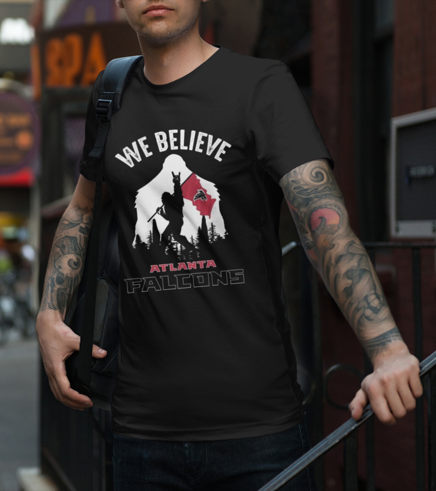 We Believe Bigfoot Holding Atlanta Falcons Flag T-Shirt