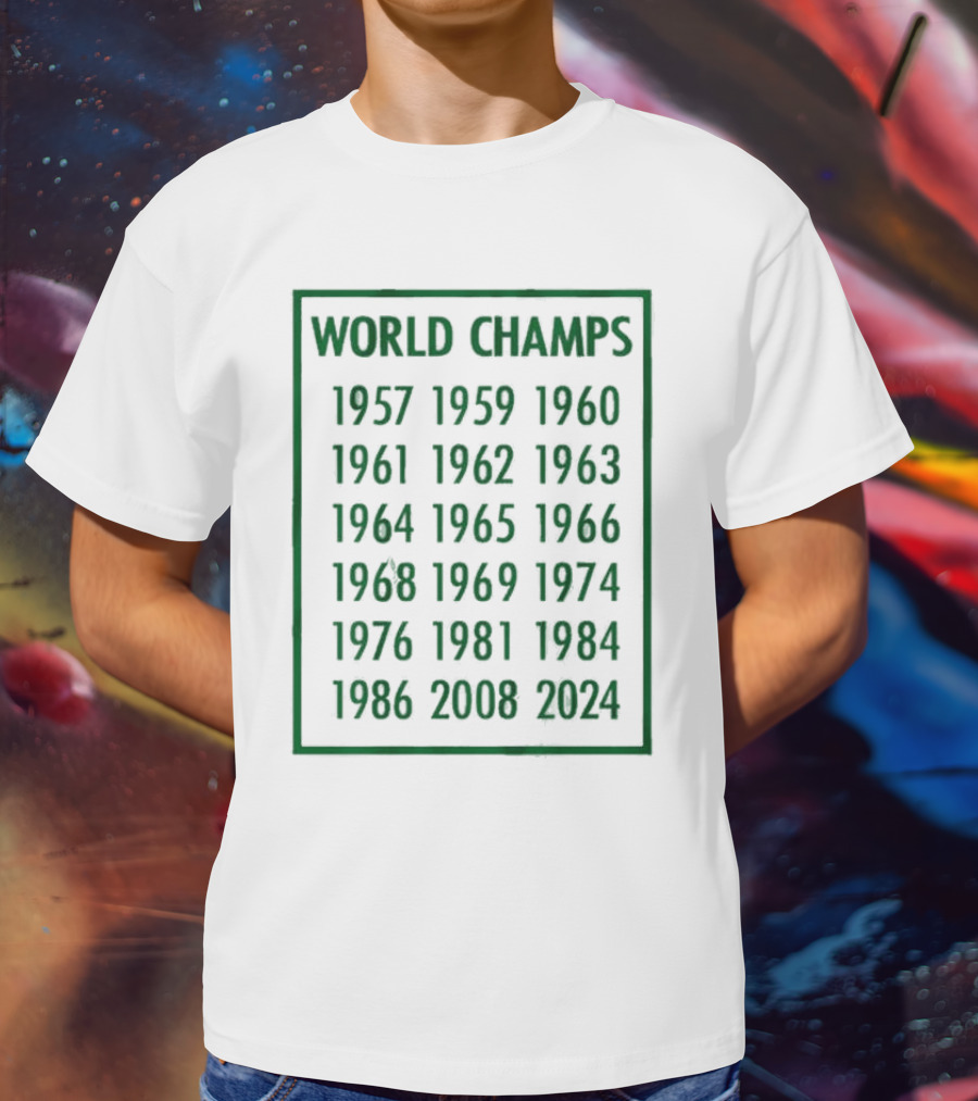 Boston Celtics World Champs 1957 1959 1960 1961 1962 1963 1964 1965 1966 1968 1969 1974 1976 1981 1984 1986 2008 T-Shirt