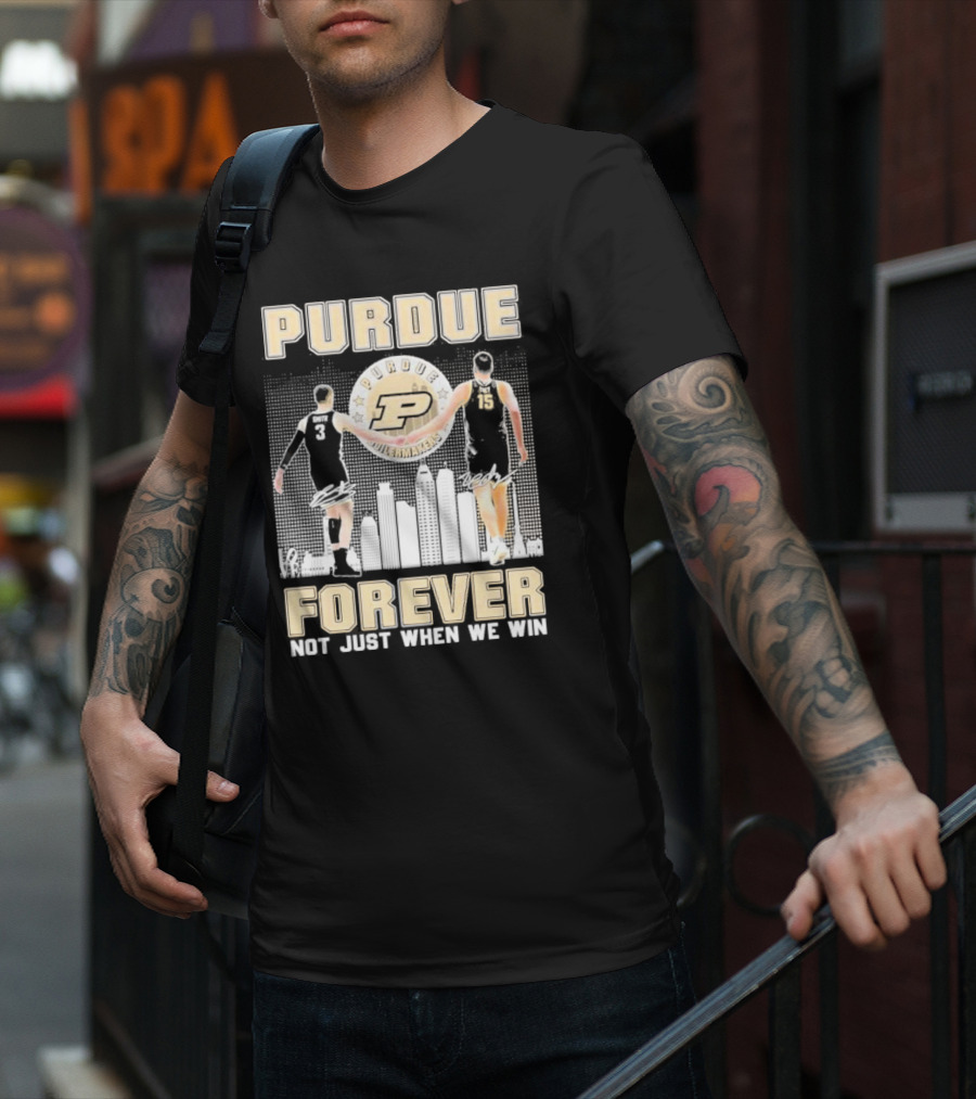 Purdue Boilermakers Forever Not Just When We Win Purdue Basketball Signatures T-Shirt