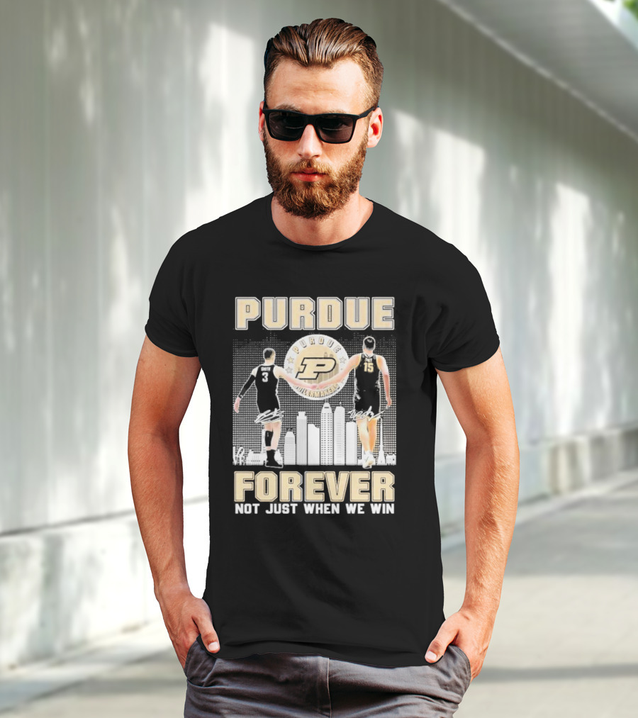 Purdue Boilermakers Forever Not Just When We Win Purdue Basketball Signatures T-Shirt
