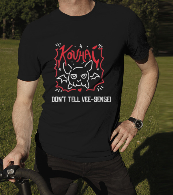 Kouhai Bat Doodle Don't Tell Vee-Sensei T-Shirt