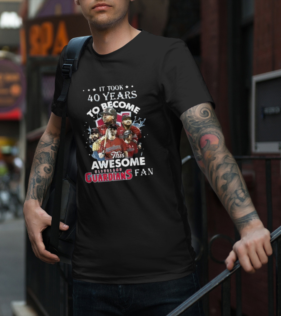 It Took 40 Years To Become This Awesome Cleveland Guardians Fan T-Shirt