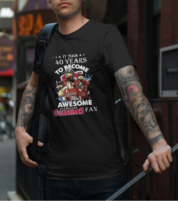 It Took 40 Years To Become This Awesome Cleveland Guardians Fan T-Shirt