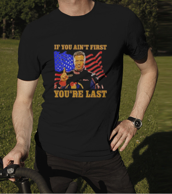 If You Ain’t First You’re Last American Flag Racing Mockup T-Shirt