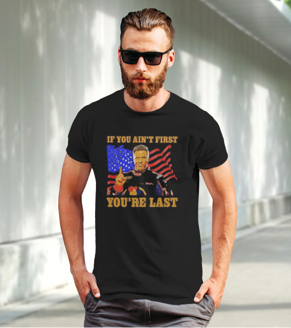 If You Ain’t First You’re Last American Flag Racing Mockup T-Shirt