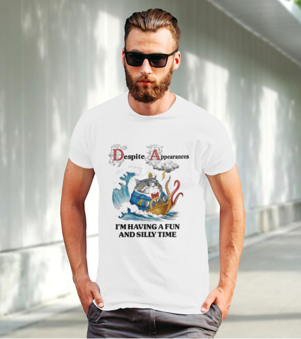 Captain Cat Navigating Stormy Seas Despite Appearances I’m Having A Fun And Silly Time T-Shirt