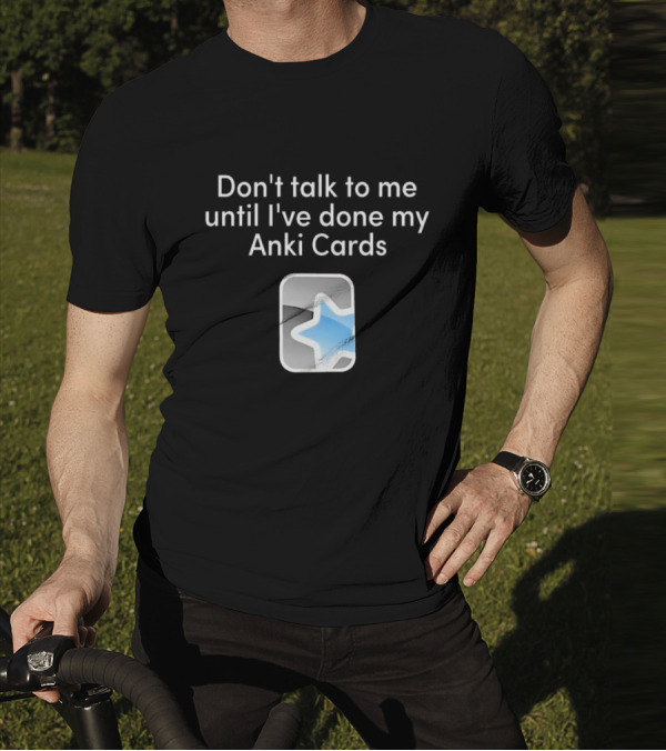 Don’t Talk To Me Until I’ve Done My Anki Cards Blue Star T-Shirt