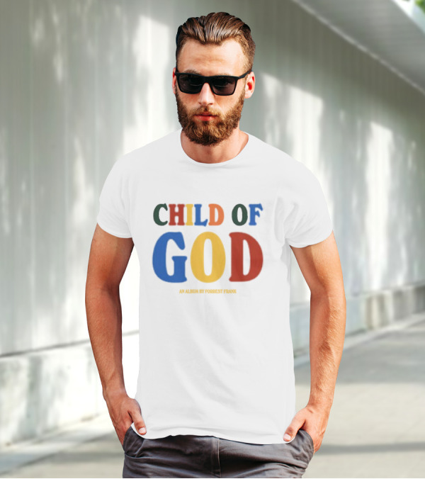 Child Of God An Album By Forrest Frank T-Shirt