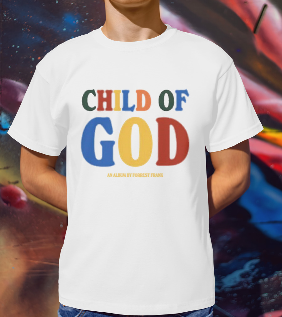 Child Of God An Album By Forrest Frank T-Shirt