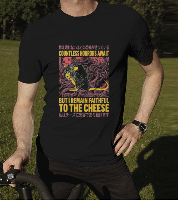 Countless Horrors Await But I Remain Faithful To The Cheese Rat Graphic With Japanese Text And Rat T-Shirt
