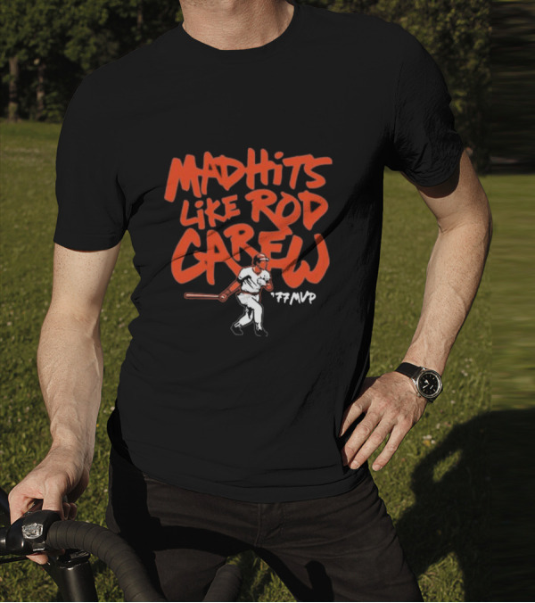 Mad Hits Like Rod Carew 77 MVP T-Shirt