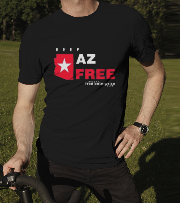 Keep AZ Free Arizona Free Enterprise Club Star T-Shirt