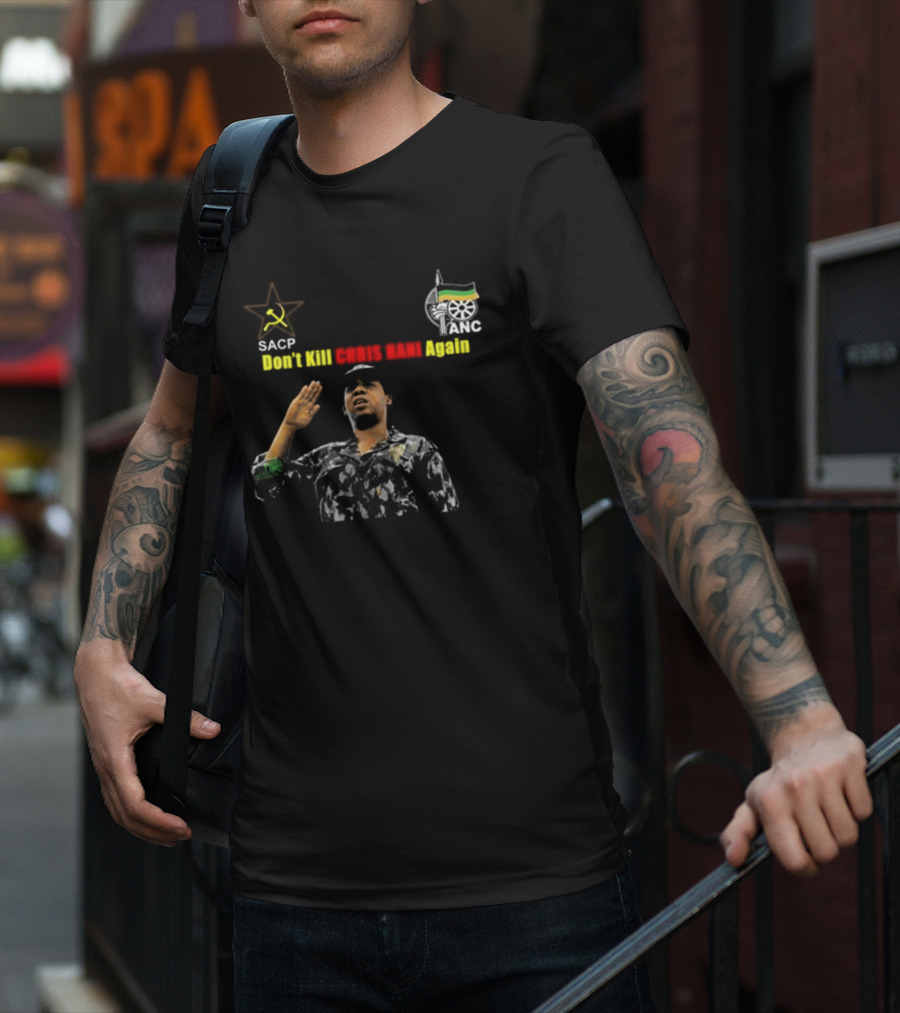 SACP ANC Don't Kill Chris Hani Again T-Shirt