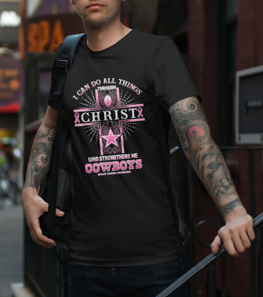 Dallas Cowboys I Can Do All Things Through Christ Breast Cancer Awareness T-Shirt