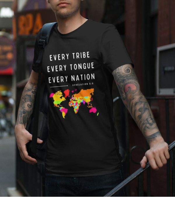 Every Tribe Every Tongue Every Nation Revelation 5:9 Colorful World Map T-Shirt