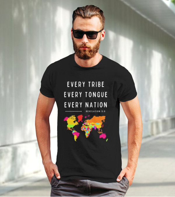 Every Tribe Every Tongue Every Nation Revelation 5:9 Colorful World Map T-Shirt