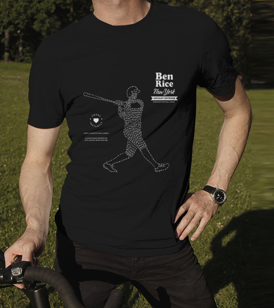 Ben Rice New York Instant Offense Enriched Long Ball Grain Cooks Instantly Adds Flavor To Any Lineup T-Shirt