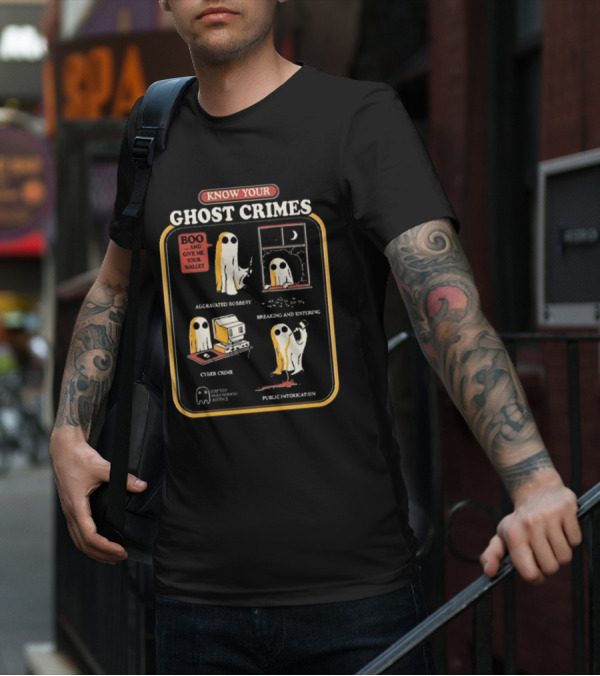 Know Your Ghost Crimes Boo Aggravated Robbery Cyber Crime Public Intoxication T-Shirt