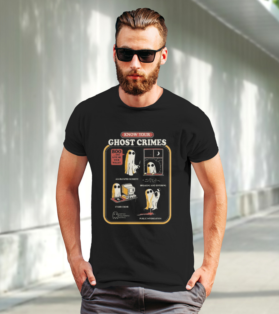 Know Your Ghost Crimes Boo Aggravated Robbery Cyber Crime Public Intoxication T-Shirt