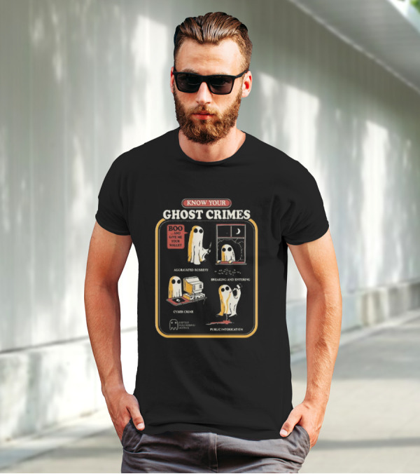 Know Your Ghost Crimes Boo Aggravated Robbery Cyber Crime Public Intoxication T-Shirt